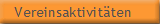 Vereinsaktivit�ten